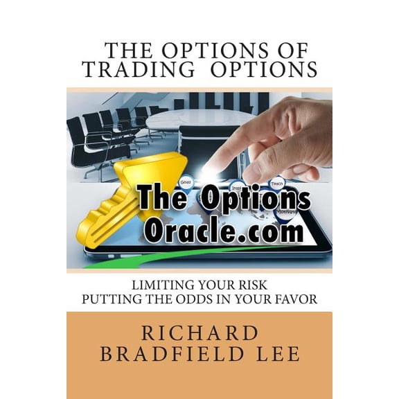 The Options of Trading Options: Limiting the Risks by Putting the Odds in Your Favor