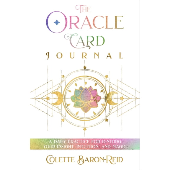 The Oracle Card Journal: A Daily Practice for Igniting Your Insight, Intuition, and Magic, (Hardcover)