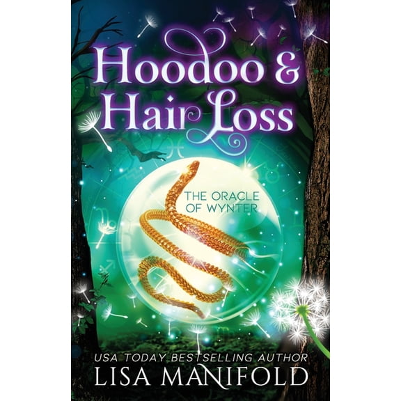 The Oracle of Wynter Hoodoo & Hair Loss: A Paranormal Women's Fiction Novel, Book 4, (Paperback)