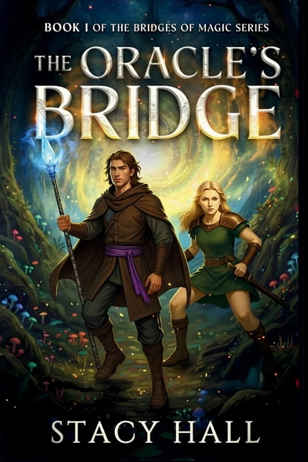 The Oracle's Bridge: Book 1 of The Bridges of Magic Series, (Paperback)