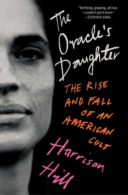 The Oracle's Daughter: The Rise and Fall of an American Cult, (Paperback)