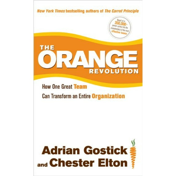 Pre-Owned The Orange Revolution: How One Great Team Can Transform an Entire Organization, 9781439182451, 1439182450, Hardcover,