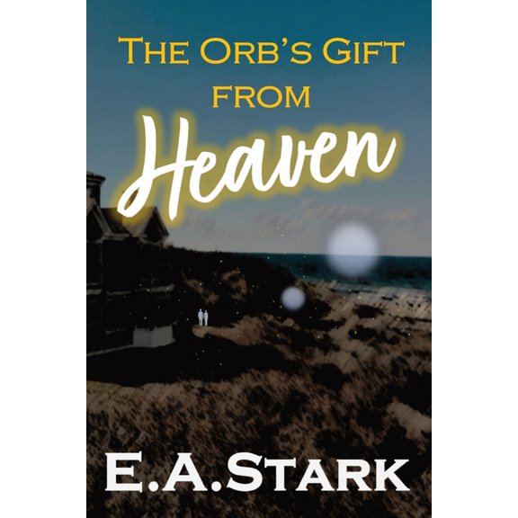The Orb's Gift from Heaven, (Paperback)