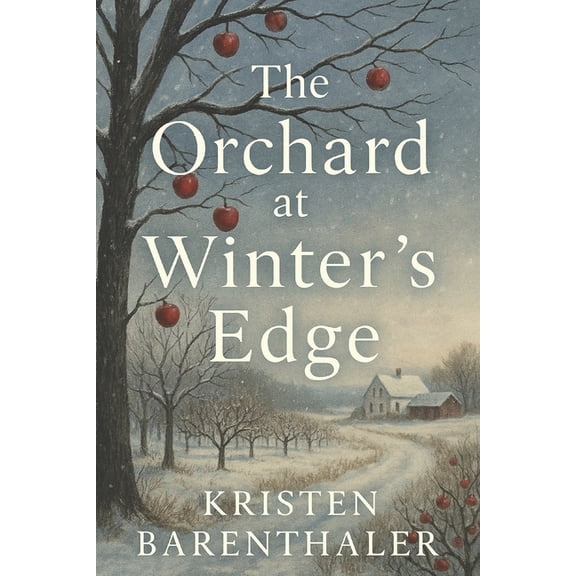 The Orchard at Winter's Edge, (Paperback)