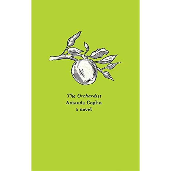 Pre-Owned The Orchardist (Paperback) 0062564609 9780062564603