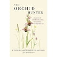 thumbnail image 1 of Pre-Owned The Orchid Hunter: A young botanist's search for happiness (Hardcover) 1780723342 9781780723341, 1 of 1