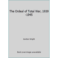 thumbnail image 1 of Pre-Owned The Ordeal of Total War, 1939-1945 (Paperback) 0061314080 9780061314087, 1 of 1