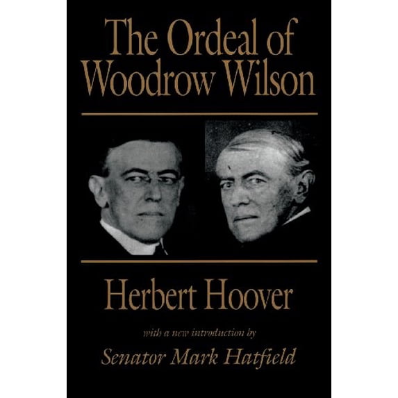 Pre-Owned The Ordeal of Woodrow Wilson (Paperback) 0943875412 9780943875415