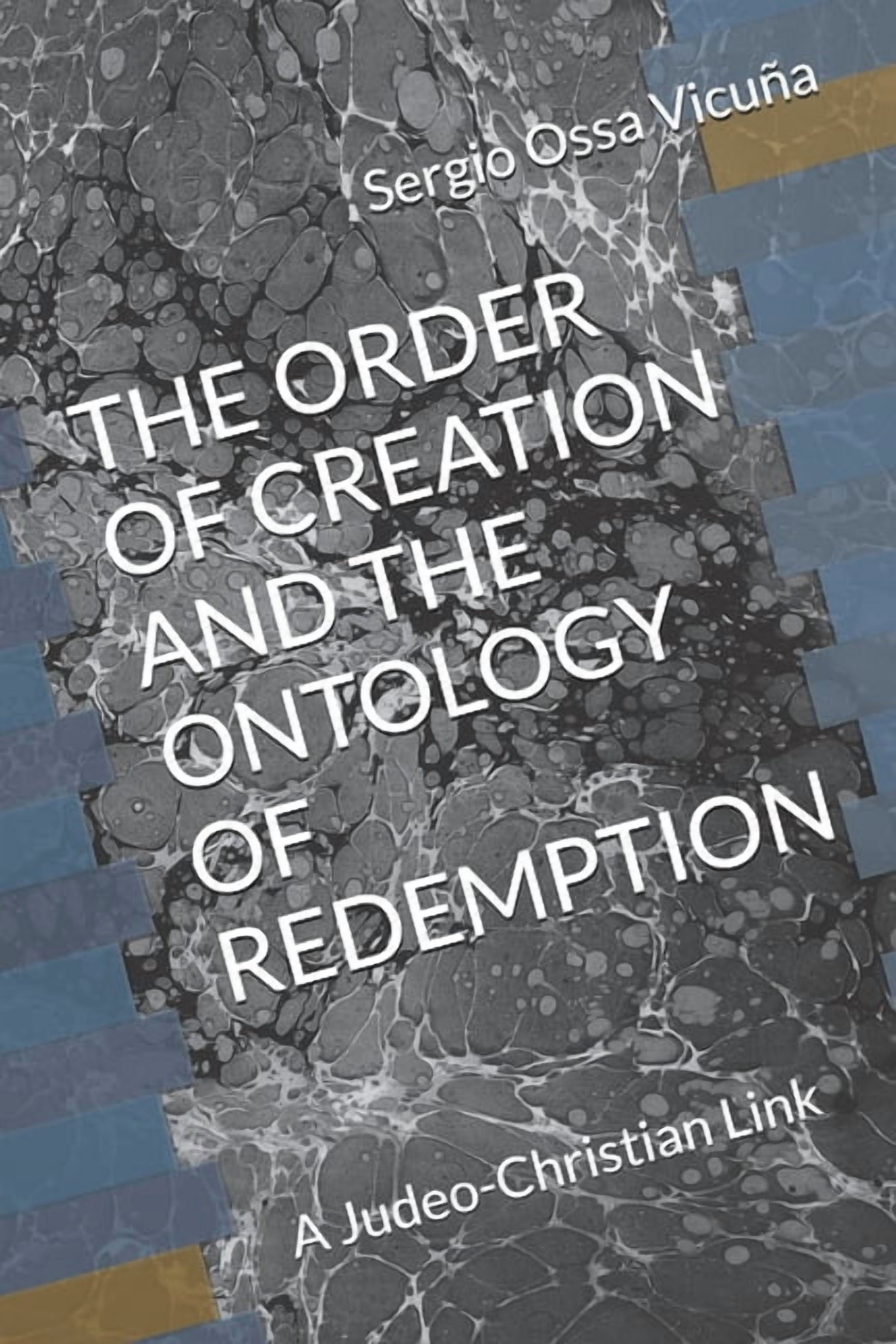 The Order of Creation and the Ontology of Redemption: A Judeo-Christian Link, (Paperback)