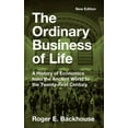 thumbnail image 1 of The Ordinary Business of Life: A History of Economics from the Ancient World to the Twenty-First Century - New Edition, (Paperback), 1 of 1