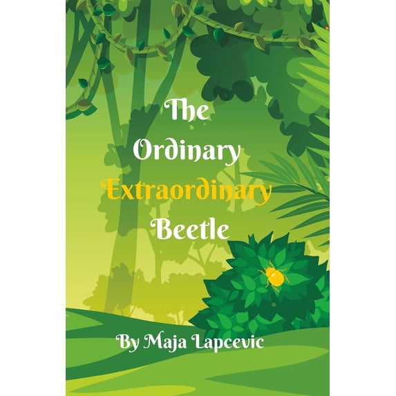 The Ordinary Extraordinary Beetle, (Paperback)