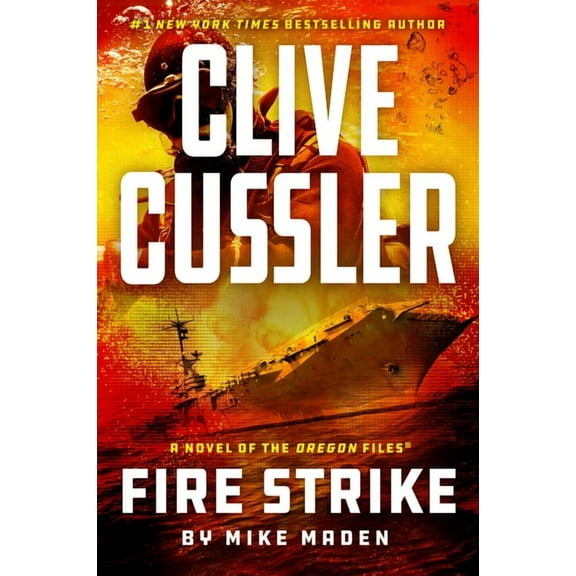 The Oregon Files: Clive Cussler Fire Strike (Series #17) (Paperback)