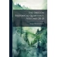 thumbnail image 1 of The Oregon Historical Quarterly, Volumes 20-21, (Paperback), 1 of 1