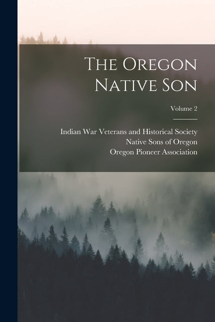 The Oregon Native Son; Volume 2, (Paperback)