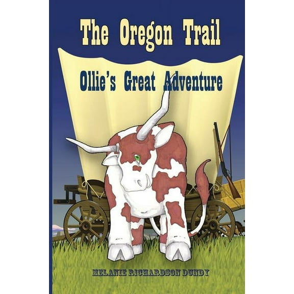 The Oregon Trail: Ollie's Great Adventure, (Paperback)