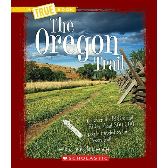 Pre-Owned The Oregon Trail (True Books: Westward Expansion (Paperback)) Paperback