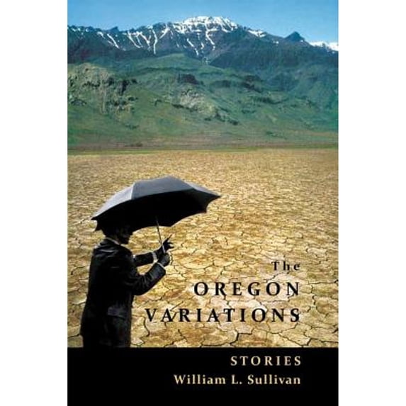 Pre-Owned The Oregon Variations: Stories (Paperback) 1939312043 9781939312044
