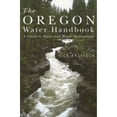 thumbnail image 1 of Pre-Owned The Oregon Water Handbook: A Guide to Water and Water Management (Paperback) 0870711814 9780870711817, 1 of 1