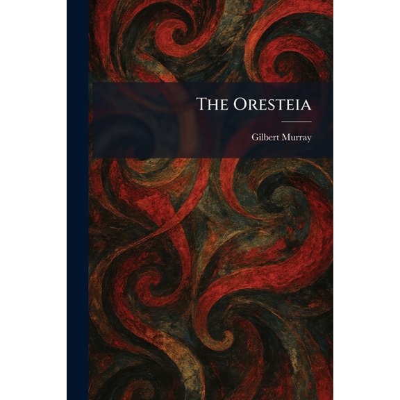 The Oresteia, (Paperback)