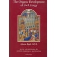 thumbnail image 1 of Pre-Owned The Organic Development of the Liturgy : The Principles of Liturgical Reform and Their Relation to the Twentieth-Century Liturgical Movement Prior to the Second Vatican (Paperback) 97815..., 1 of 1