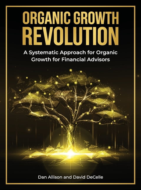The Organic Growth Revolution: A Systematic Approach for Organic Growth ...