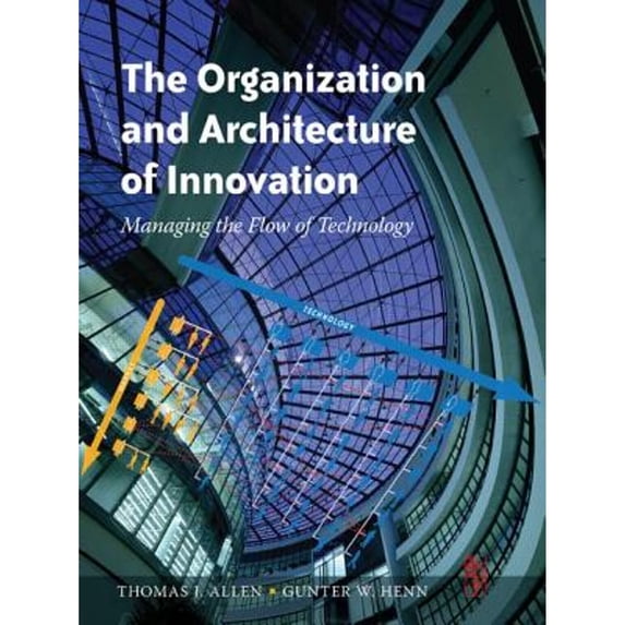 Pre-Owned The Organization and Architecture of Innovation (Paperback) 0750682361 9780750682367