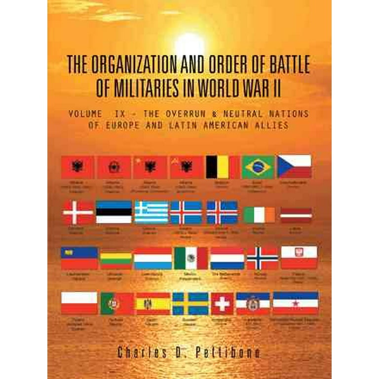 The Organization and Order of Battle of Militaries in World War II 