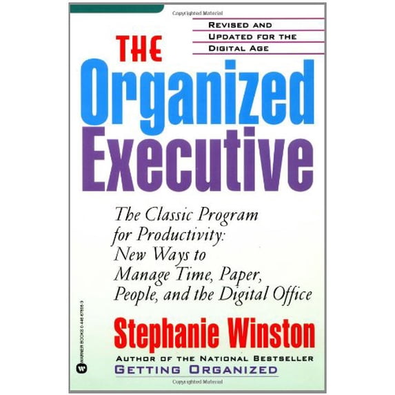 Pre-Owned The Organized Executive: A Program for Productivity--New Ways to Manage Time, Paper, People, and the Digital Office (Paperback) 0446676969 9780446676960