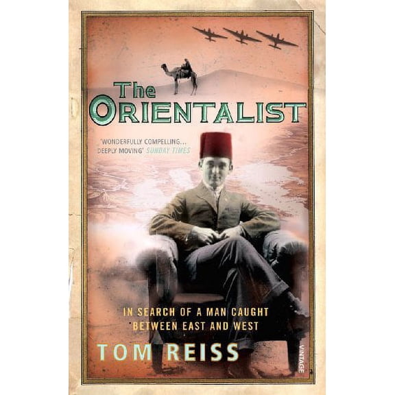 The Orientalist: In Search of a Man caught between East and West (Paperback) by Tom Reiss