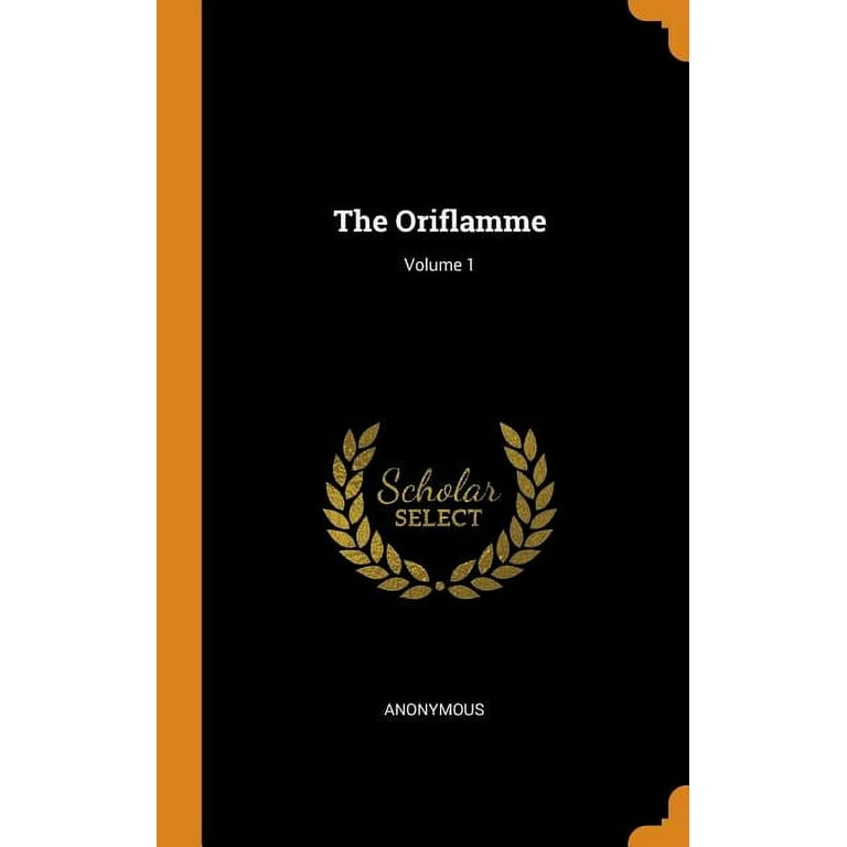 The Oriflamme; Volume 1 (Hardcover) 