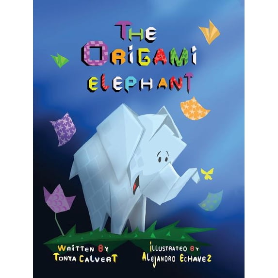 The Origami Elephant Hardcover 1950169103 9781950169108 Tonya Calvert