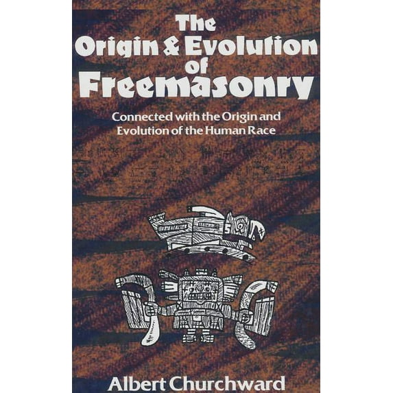 The Origin & Evolution Of Freemasonry (Paperback)