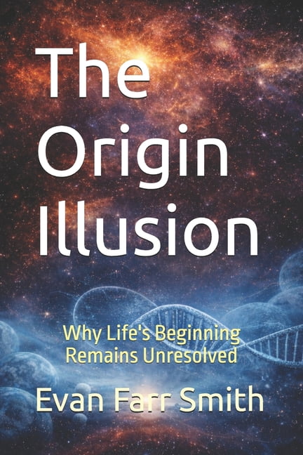 The Origin Illusion: How Dawkins Is Wrong About the Beginning of Life, (Paperback)