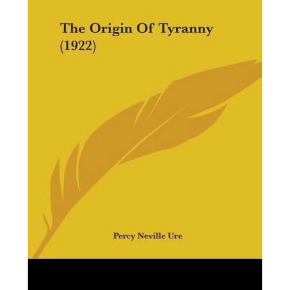 The Origin of Tyranny (1922) Paperback