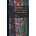 thumbnail image 1 of The Origin Of West African Crossbows (Hardcover), 1 of 5