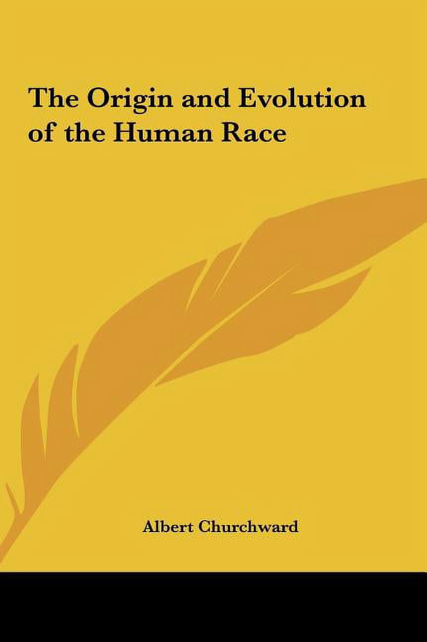 The Origin and Evolution of the Human Race (Hardcover) - Walmart.com