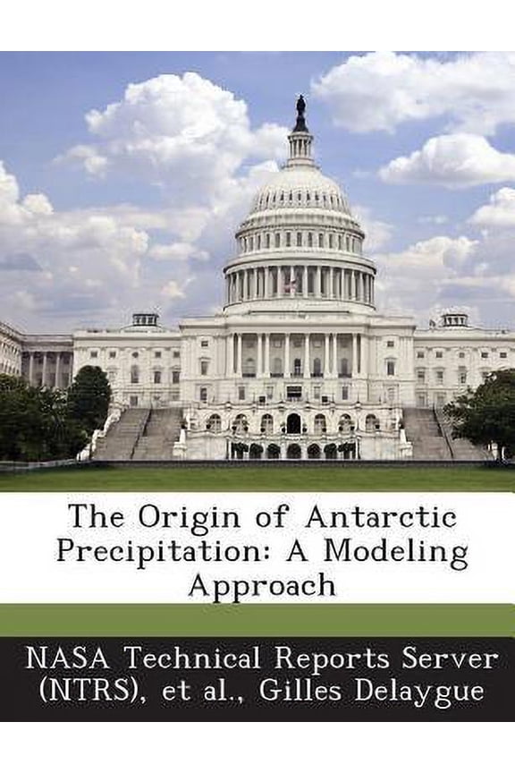 The Origin of Antarctic Precipitation : A Modeling Approach (Paperback)