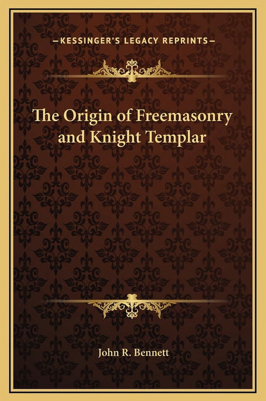 The Origin of Freemasonry and Knight Templar, (Hardcover) - Walmart.com