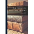 thumbnail image 1 of The Origin of Property in Land (Paperback) by Fustel de Coulanges, 1 of 1