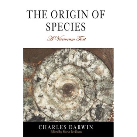 Pre-Owned The Origin of Species: A Variorum Text (Paperback) by Professor Charles Darwin, Morse Peckham