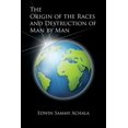 thumbnail image 1 of The Origin of the Races and Destruction of Man by Man (Paperback) by Edwin Sammy Achala, 1 of 1