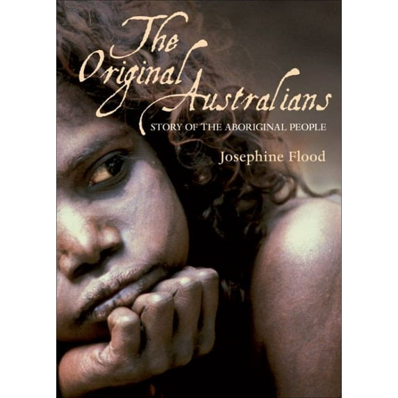 The Original Australians : Story of the Aboriginal People (Paperback)