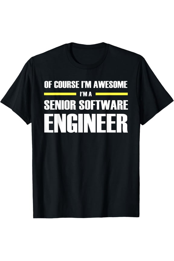 "The Original Awesome" Senior Software Engineer T-Shirt