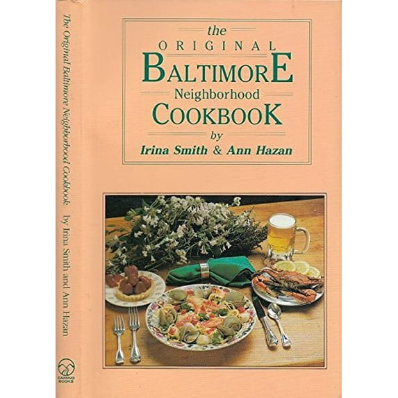 Pre-Owned The Original Baltimore Neighborhood Cookbook (Paperback) 0940159139 9780940159136