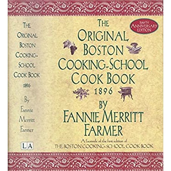 Pre-Owned The Original Boston Cooking-School Cook Book, 1896, 100th Anniversary Edition (Hardcover) 0883631962 9780883631966