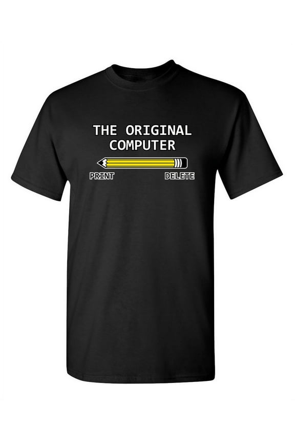 The Original Computer Novelty Nerd Tech Graphic Tees Adult Humor Sarcastic Tshirts Gift For Sarcasm Laugh Lovers Funny T Shirt For Men