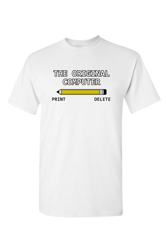 The Original Computer Novelty Nerd Tech Graphic Tees Adult Humor Sarcastic Tshirts Gift For Sarcasm Laugh Lovers Funny T Shirt For Men