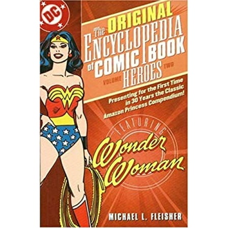 Pre-Owned Encyclopedia of Comic Book Heroes: Wonder Woman - VOL 02 (Paperback) 1401213650 9781401213657