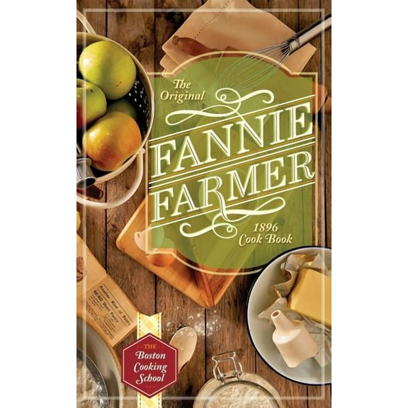 The Original Fannie Farmer 1896 Cookbook (Paperback)