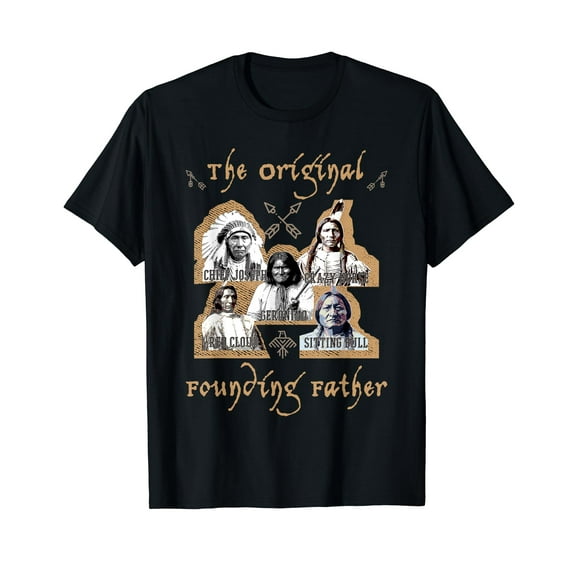 The Original Founding Fathers Native American historu T-Shirt
